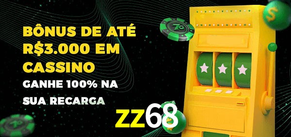 zz68 melhor bônus de depósito